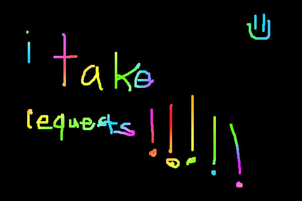 i-take-requests
